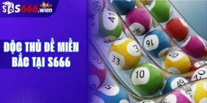 Độc thủ đề Miền Bắc tại S666