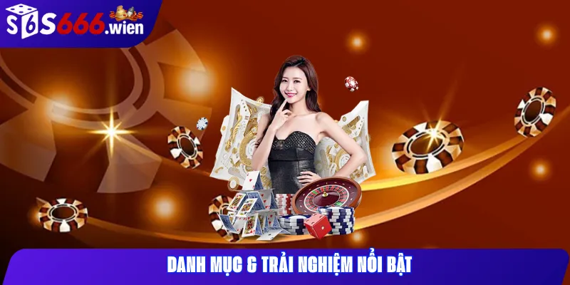Danh mục & trải nghiệm nổi bật