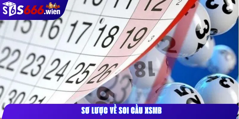 Sơ lược về Soi Cầu XSMB