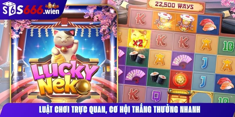 Luật chơi trực quan, cơ hội thắng thưởng nhanh